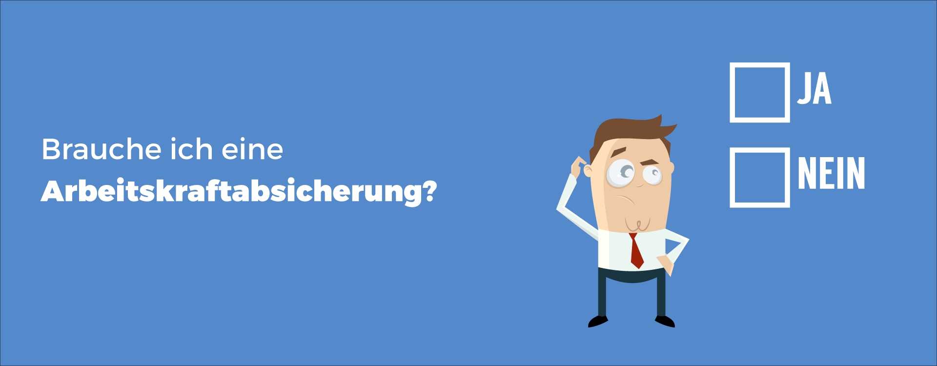 Arbeitskraftabsicherung, Berufsunfähigkeitsversicherung